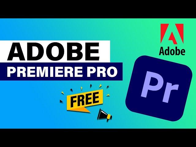 How To Download Adobe Premiere Pro For FREE On PC & Mac In 2025