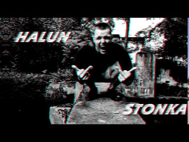 Halun - STONKA