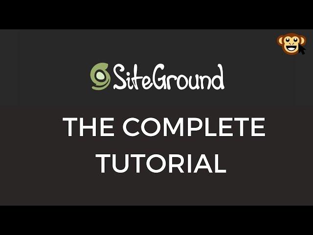 Siteground Web Hosting - The Complete Review &  Site Tools Tutorial