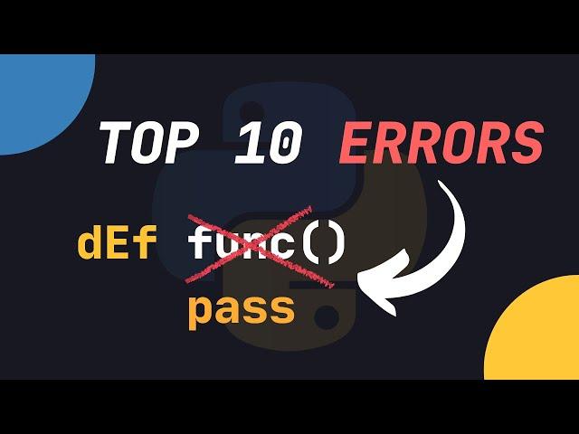 How To Fix The 10 Most Common Python Errors