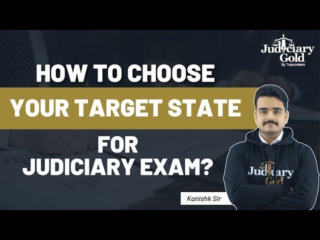 How to Select Target States for Judiciary | Important Points & aspects to Consider for Judiciary