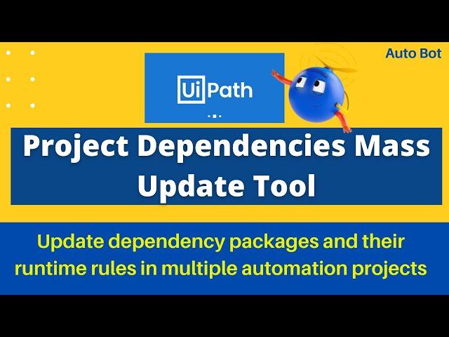 UiPath - Project Dependencies Mass Update Tool | Update dependency packages in multiple projects