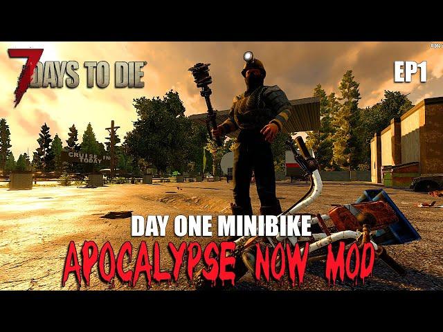 Apocalypse Now Mod | DAY ONE MINIBIKE | S1 01 | 7 Days To Die | Alpha 20