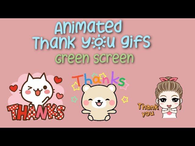 Animated THANK YOU gifs | Green screen