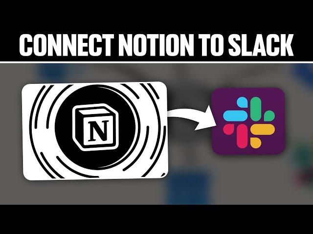 How To Connect Notion To Slack 2024! (Full Tutorial)