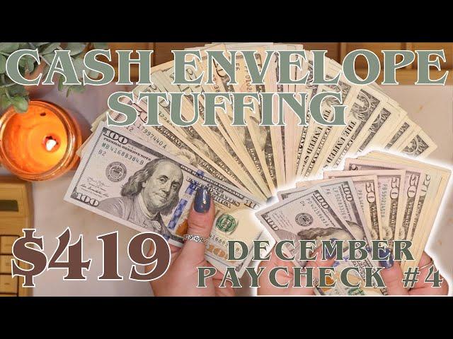 $419 Cash Envelope Stuffing | December Paycheck #4 | Merry Christmas Eve! | 25 Year Old Budgets