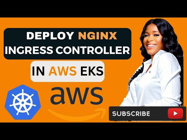 How to Deploy An Nginx Ingress Controller in AWS EKS | |  Kubernetes Networking Hands-on Tutorial