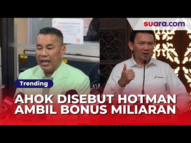 Berapa Kekayaan Ahok Sebelum Mundur dari Pertamina? Disebut Hotman Paris Ambil Bonus Miliaran