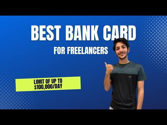 Best Bank Card for Freelancers? (Get it Free with $100,000/day limit)