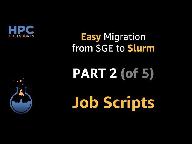 Easy migration from SGE to Slurm - Part 2 - Job Scripts