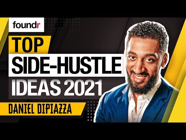 *NEW* 6 Most Profitable Side-Hustle Ideas 2021 | Business Tips w/ Daniel DiPiazza