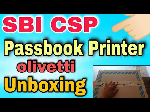 sbi csp passbook Printer unboxing |olivetti passbook Printer installation |olivetti |online tech 302