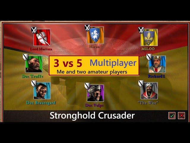 3 vs 5 | Multiplayer | Stronghold Crusader