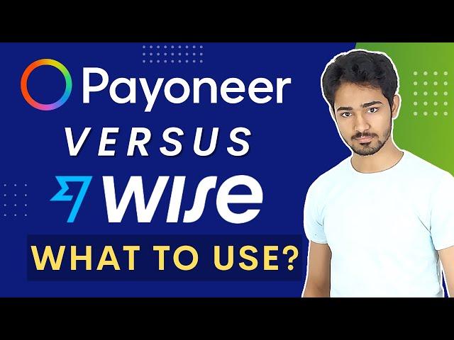Payoneer VS Wise: Defference Between Wise & Payoneer | Urdu / हिन्दी