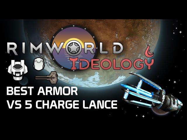 Best armor vs 5 charge lance - Rimworld no comments