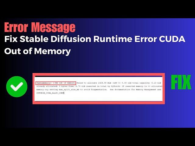 How To Fix Stable Diffusion Runtime Error CUDA Out Of Memory