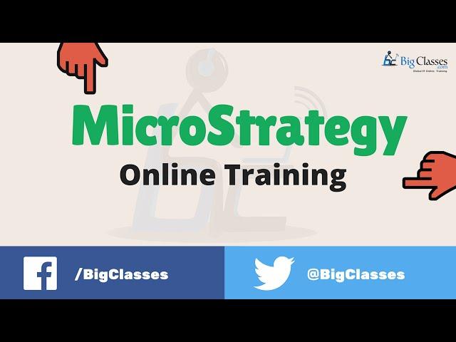 MicroStrategy Online Training - MicroStrategy Architecture Tutorials - Bigclasses