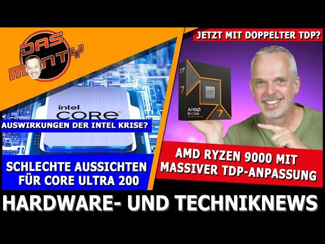 AMD Ryzen 9000 massive TDP-Erhöhung | Intel Krise negativ für Core Ultra 200? | AMD FSR 3.1 Spiele