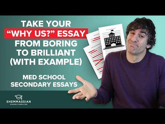 How to Write the “Why Us?” Essay | Medical School Secondary Essay Prompts