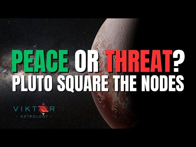 Peace or Threat? Pluto Square the Nodes