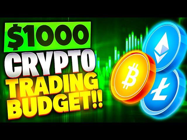 How to Trade Crypto with ONLY $1,000!!