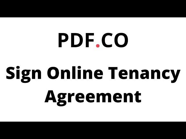 How to Sign Online Tenancy Agreement using Zapier and PDF.co