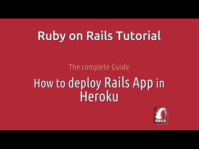 The Complete guide how to deploy Rails App in Heroku