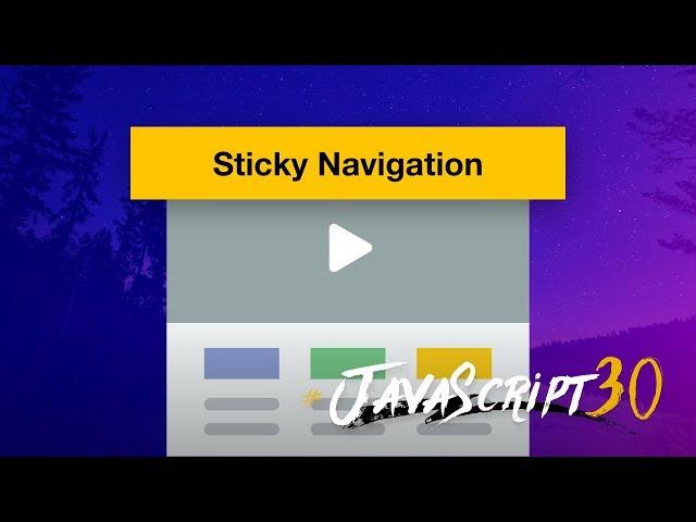 Vanilla JavaScript Sticky Nav - #JavaScript30 24/30