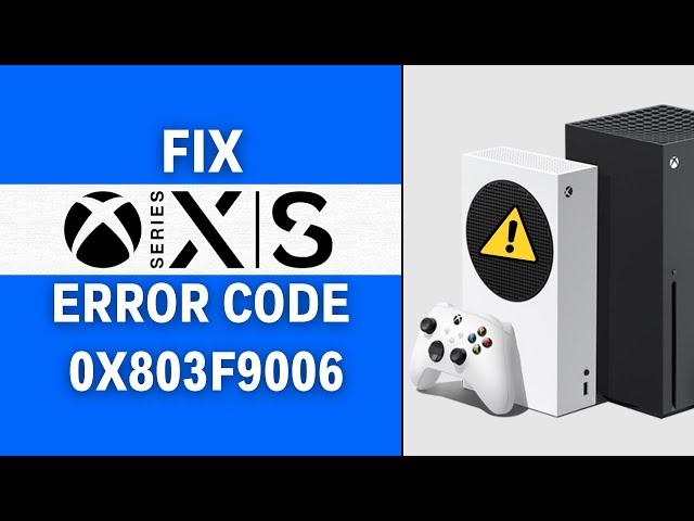 How To Fix Xbox One / Series X/S Error Code 0x803F9006 (2 METHODS) (FIXED)