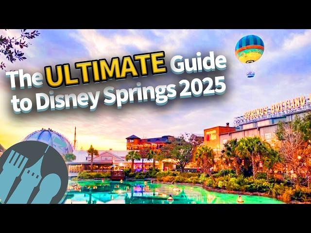 The ULTIMATE Guide to Disney Springs in 2025