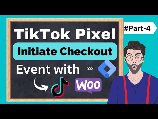 Initiate Checkout Event Setup for TikTok Pixel with GTM - TikTok Pixel setup #part4