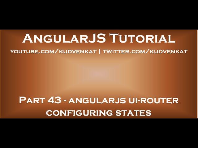 angularjs ui router configuring states