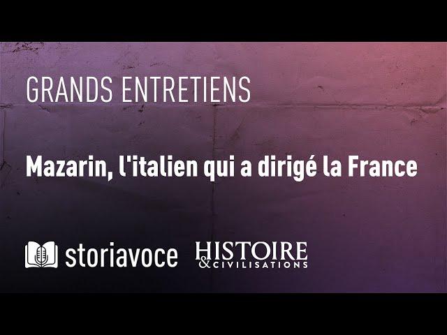 Mazarin, l'italien qui a dirigé la France, avec Olivier Poncet