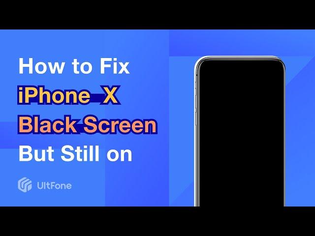 Fix iPhone X Black Screen But Still On | Working Or Black Screen of Death | Vibrates