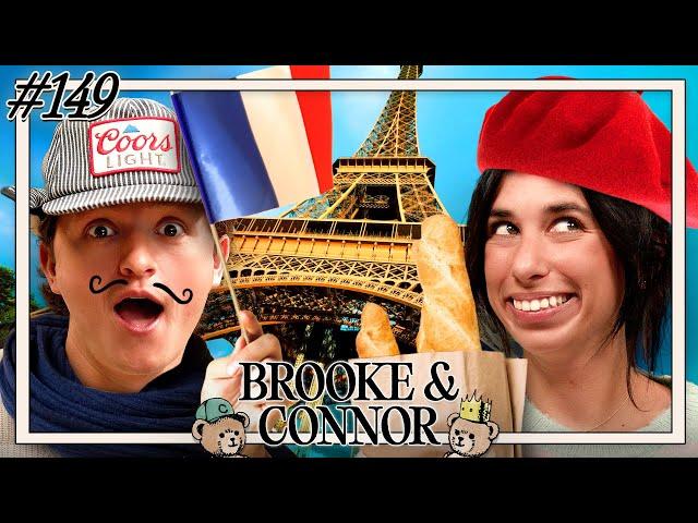 The Je Ne Sais Quoi Of It All | Brooke and Connor Make A Podcast - Episode 149