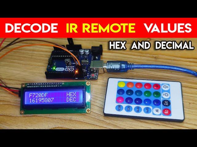 How to Decode IR Remote Values Hex and Decimal with LCD Display | Finding the IR Codes of Any Remote