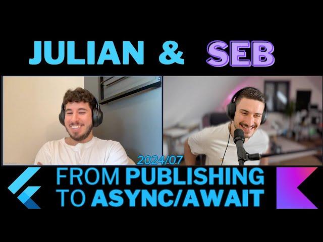 Julian & Seb: From publishing to async/await