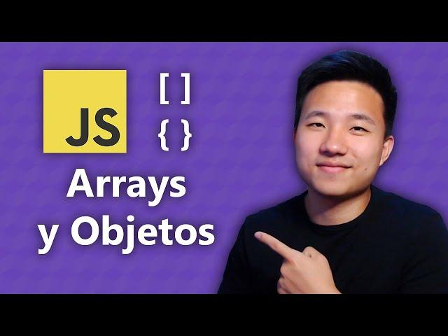 Arrays y Objetos en JavaScript en 15 Minutos