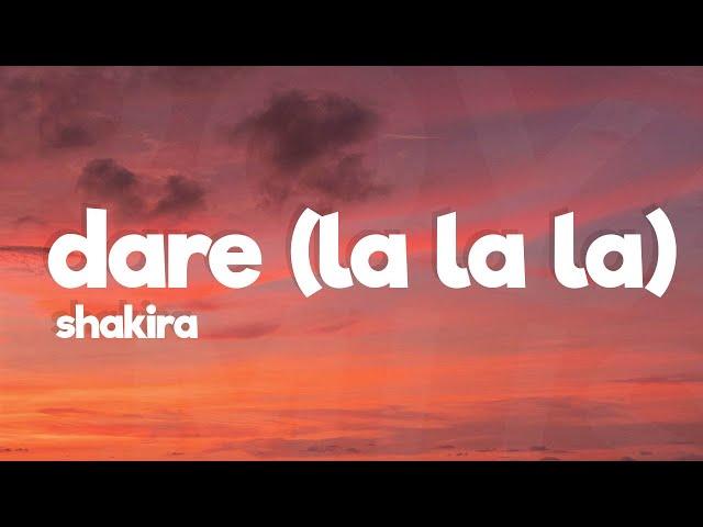 Shakira - Dare (La La La) (Lyrics)