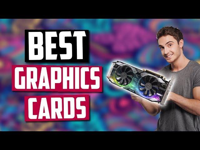 Best Graphics Cards in 2020 [Top 5 Picks For Gaming, Video Editing & More]