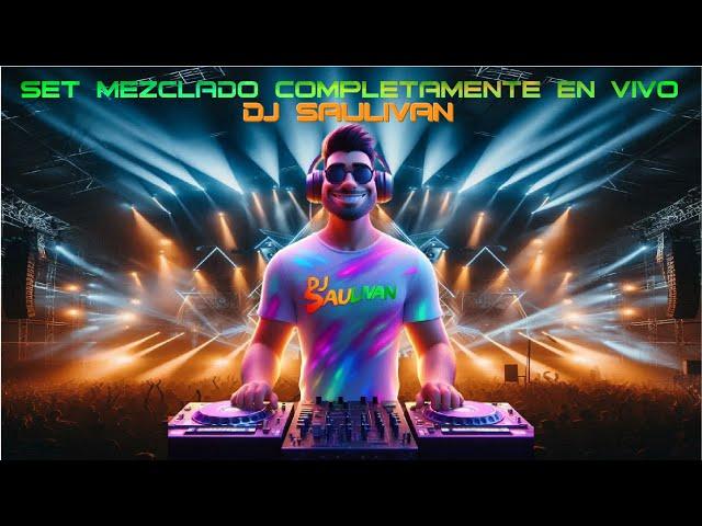 LA  MEJOR MUSICA MEZCLADA ⭐ PARA DISFRUTAR EN SABADO CON DJ SAULIVAN EN VIVO SET #581