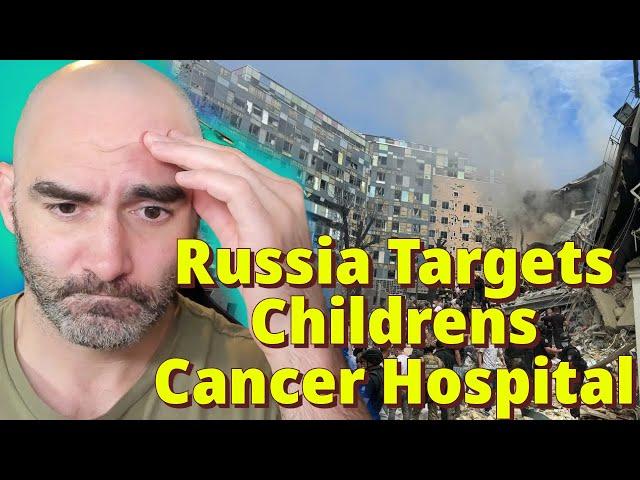 Putin Targets CHILDREN'S CANCER HOSPITAL!