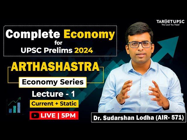Complete Economy for UPSC Prelims 2024 | Arthashastra Economy Series | Lecture 1 #upsceconomy