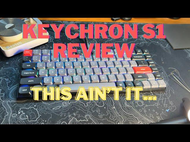 Keychron S1 Review: Is It Even Worth It?