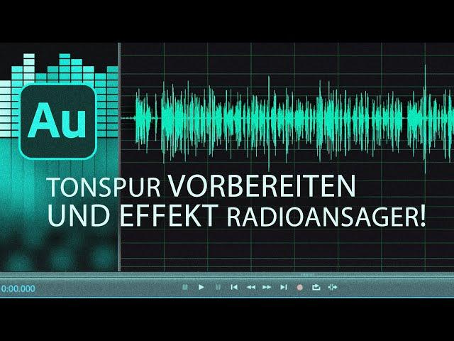 Adobe Audition - Tonspur vorbereiten und nach Radioansager klingen lassen(3K)