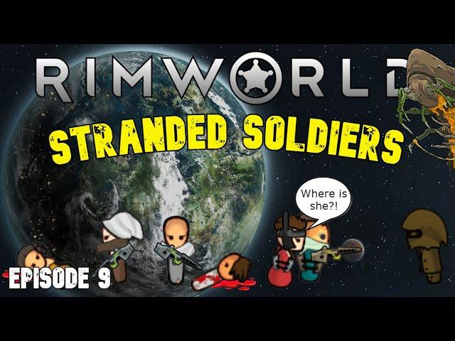 Let's Play RimWorld Ideology Modded: Stranded Soldiers | Episode 9 Prisoner Rescue!