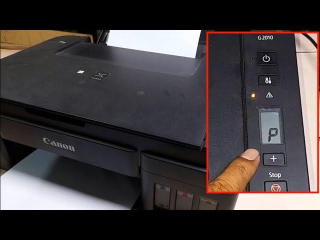 Canon G2010 Error P10 | G2000, G1000 bliking 10 times Alternately, or printer error E05, Error E15