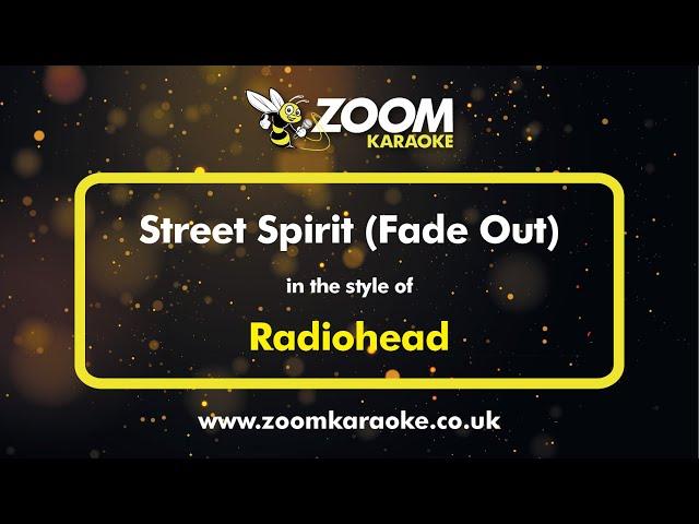 Radiohead - Street Spirit Fade Out - Karaoke Version from Zoom Karaoke