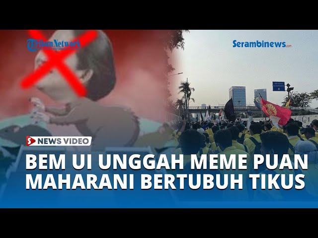 BEM UI Unggah Meme Puan Maharani Bertubuh Tikus, Bentuk Kekecewaan Atas Sahnya Perppu Cipta Kerja