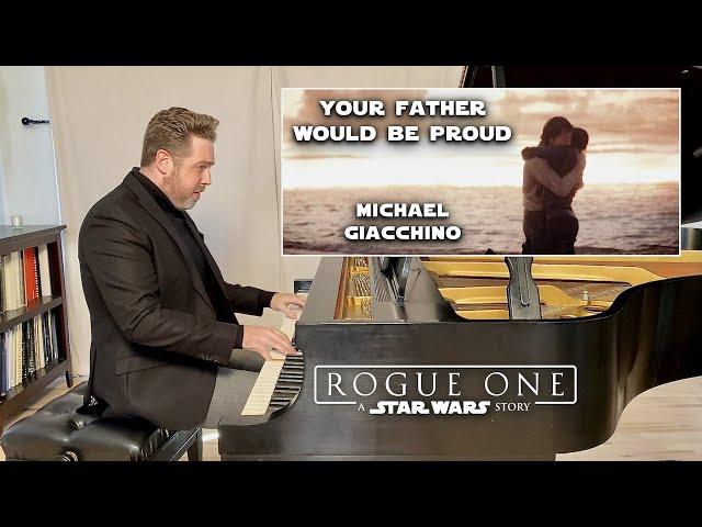 Michael Giacchino: Your Father Would Be Proud | Rogue One: A Star Wars Story (piano cover w/ film)